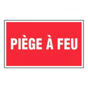 Panneau Piège à Feu – Signalétique Danger Incendie – Résistant et Conforme aux Normes