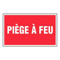 Panneau Piège à Feu – Signalétique Danger Incendie – Résistant et Conforme aux Normes Panneau Piège à Feu – Signalétique Danger Incendie – Résistant et Conforme aux Normes
