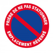 Panneau Prière de Ne Pas Stationner Emplacement Réservé – Signalétique Routière – Résistant et Confo