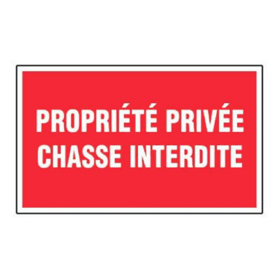 Panneau Propriété Privée Chasse Interdite – Signalétique Interdiction – Résistant et Conforme aux No