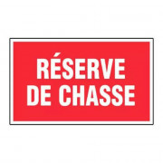 Panneau Réserve de Chasse – Signalétique Interdiction – Résistant et Conforme aux Normes