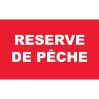 Panneau Réserve de Pêche – Signalisation Zone Protégée – Résistant Extérieur Durable