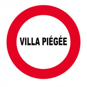 Panneau Villa Piégée – Signalisation Dissuasion Sécurité – Plastique Rigide Anti-UV