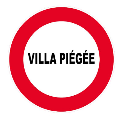 Panneau Villa Piégée – Signalisation Dissuasion Sécurité – Plastique Rigide Anti-UV