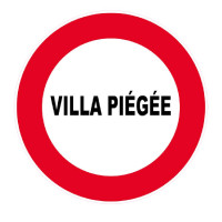 Panneau Villa Piégée – Signalisation Dissuasion Sécurité – Plastique Rigide Anti-UV Panneau Villa Piégée – Signalisation Dissuasion Sécurité – Plastique Rigide Anti-UV