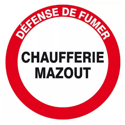Signal Chaufferie Mazout – Circulation Interdite – Conforme ISO 7010