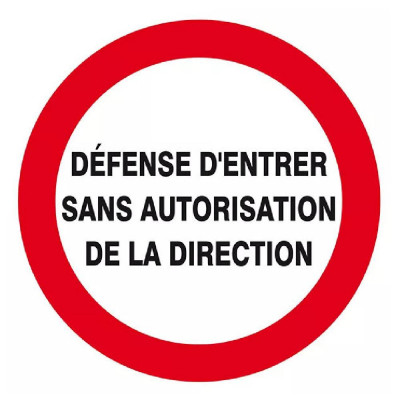Signal Défense d’Entrer Sans Autorisation – Sécurité Accès – Conforme ISO 7010