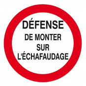 Signal Défense de Monter sur l’Échafaudage – Sécurité Chantier – ISO 7010