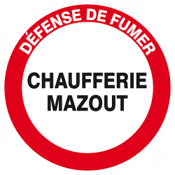 Signaux d'interdiction "Chaufferie mazout"