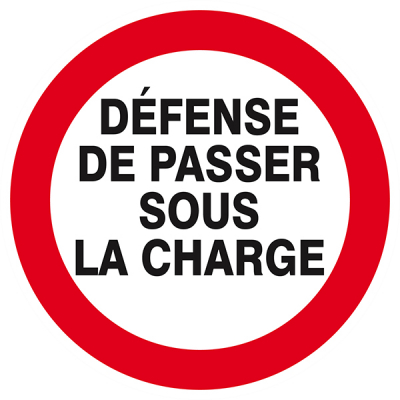 Signaux d'interdiction "Défense de passer sous la charge"