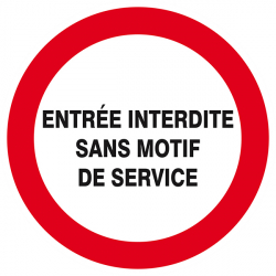 Signaux d'interdiction "Entrée interdite sans modif de service"