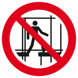 Signaux d'interdiction "Ne pas utiliser un échafaudage incomplet"
