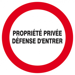 Signaux d'interdiction "Propiété privée défense d'entrer"
