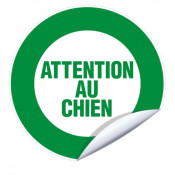 Panneau Attention au Chien – Avertissement Clair – Pose Intérieure/Extérieure