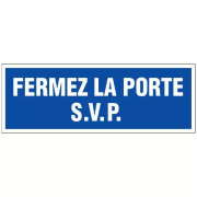 Panneau Fermez la Porte S.V.P. – Signalisation d’Hygiène Durable – Plastique Rigide Anti-UV