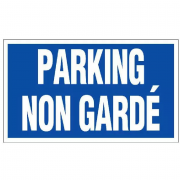 Panneau Parking Non Gardé – Signalétique Visible – Pose Rapide et Durable