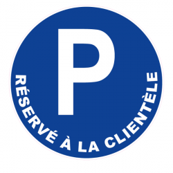 Panneau parking réservé à la clientèle