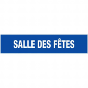 Panneau Salle des Fêtes – Signalisation d’Espace Public Durable – Plastique Rigide Anti-UV
