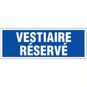 Panneau Vestiaire Réservé – Signalisation Durable – Fixation Rapide
