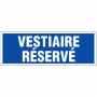 Panneau Vestiaire Réservé – Signalisation Durable – Fixation Rapide