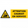 Panneau Attention Chariot en Service – Sécurité Industrie – Rigide & Anti-UV Durable