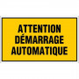 Panneau Attention Démarrage Automatique – Signalisation Sécurité Machine – Plastique Rigide Durable
