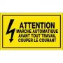 Panneau Attention Marche Automatique – Avant Tout Travail Couper le Courant – Signalisation Sécurité