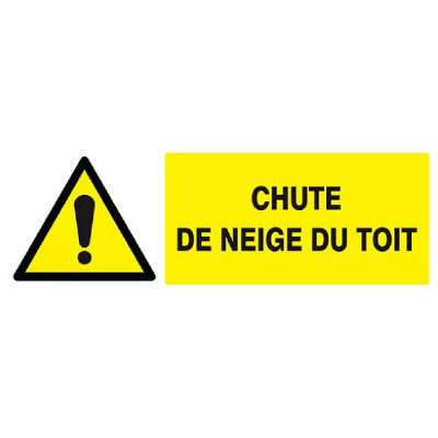 Panneau Danger Chute de Neige du Toit – Signalisation Extérieure – Rigide ou Vinyle Durable