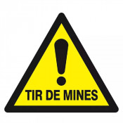 Panneau Danger Tir de Mines – Alerte Risques Explosifs – Haute Résistance