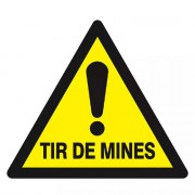 Panneau Danger Tir de Mines – Alerte Risques Explosifs – Haute Résistance