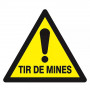 Panneau Danger Tir de Mines – Alerte Risques Explosifs – Haute Résistance