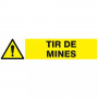Panneau Danger Tir de Mines – Signalisation Zone Explosive – Rigide ou Vinyle Durable