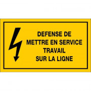 Panneau Défense de Mettre en Service Travail sur la Ligne – Signalisation Sécurité Maintenance – Pla
