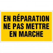 Panneau En Réparation Ne Pas Mettre en Marche – Signalisation Sécurité Machine – Plastique Rigide Du