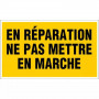 Panneau En Réparation Ne Pas Mettre en Marche – Signalisation Sécurité Machine – Plastique Rigide Du