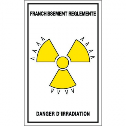 Panneau franchissement règlementé danger d'irradiation