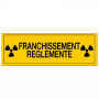 Panneau Franchissement Règlementé – Signalisation Accès Contrôlé – Plastique Rigide Durable