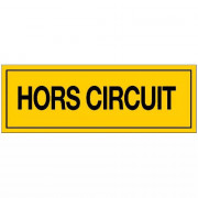 Panneau Hors Circuit – Signalisation Électrique Sécurité – Plastique Rigide Durable