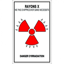 Panneau rayons X ne pas s'approcher sans nécessité danger d'irradiation