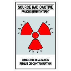 Panneau stockage sources radioactives franchissement interdit danger d'irradiation risque de contami