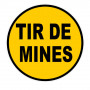 Panneau Tir de Mines – Signalisation de Danger Explosif – Plastique Rigide Résistant