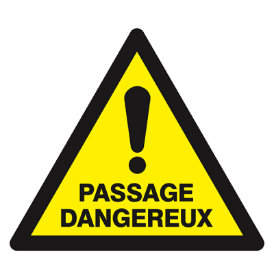 Signaux de danger  "Danger passage "Dangereux"