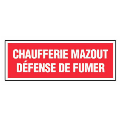 Panneau chaufferie mazout défense de fumer