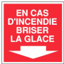 Panneau En Cas d’Incendie Briser la Glace – Signalétique Conforme ISO 7010