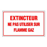 Panneau Extincteur Ne Pas Utiliser sur Flamme Gaz – Signalétique Sécurité – Résistant et Conforme No