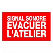 Panneau Signal Sonore Évacuer l’Atelier – Signalétique Sécurité – Résistant et Conforme Normes