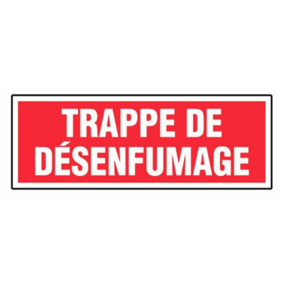 Panneau Trappe de Désenfumage – Signalétique Sécurité Incendie – Résistant et Conforme Normes