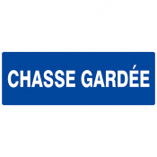 Panneau "Chasse gardée"