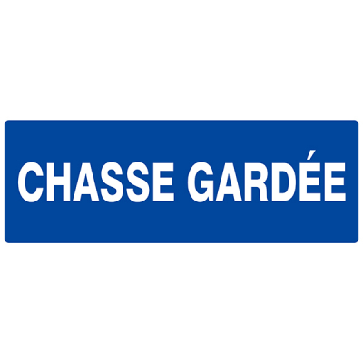 Panneau "Chasse gardée"