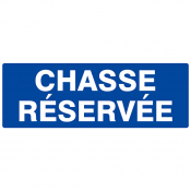 Panneau "Chasse réservée"